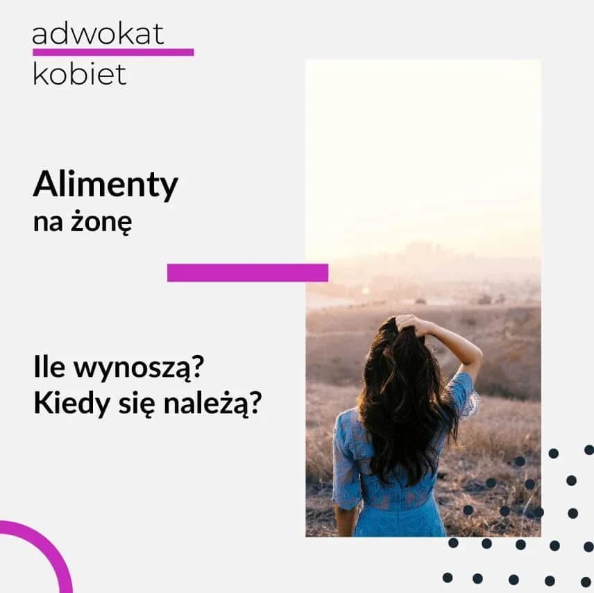 Kiedy alimenty na żonę? Poznaj warunki i możliwości wsparcia finansowego