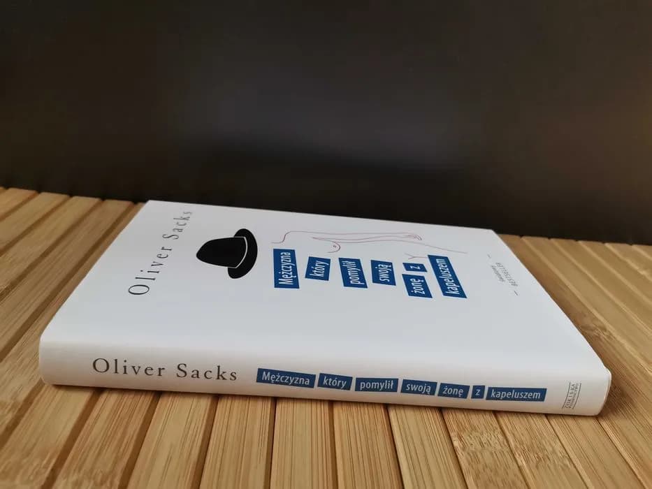 Mężczyzna, który pomylił swoją żonę z kapeluszem - głębia ludzkiej psychiki